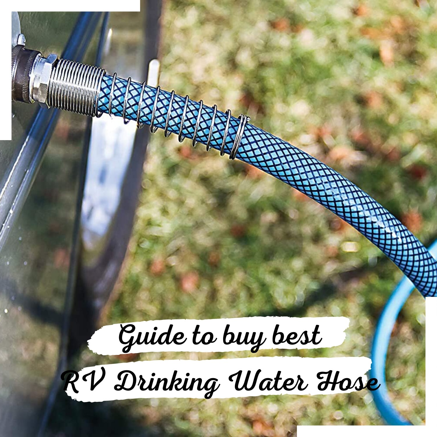 Guide to buy best RV drinking water hose